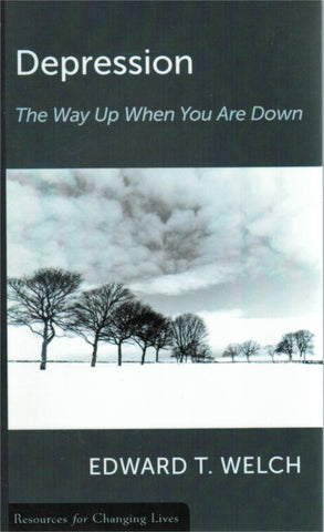 Resources for Changing Lives - Depression The Way Up When You Are Down