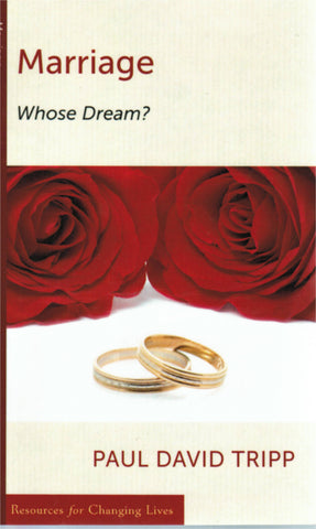 Resources for Changing Lives - Marriage: Whose Dream?